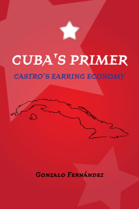 "Cuba's Primer - Castro's Earring Economy"