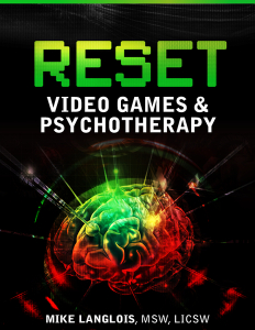Reset: Video Games & Psychotherapy