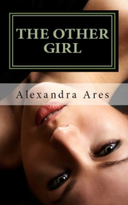 The Other Girl By Alexandra Ares