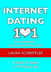 Internet Dating 101: It's Complicated...But It Doesn't Have To Be