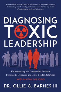 Diagnosing Toxic Leadership by Dr. Ollie G. Barnes III