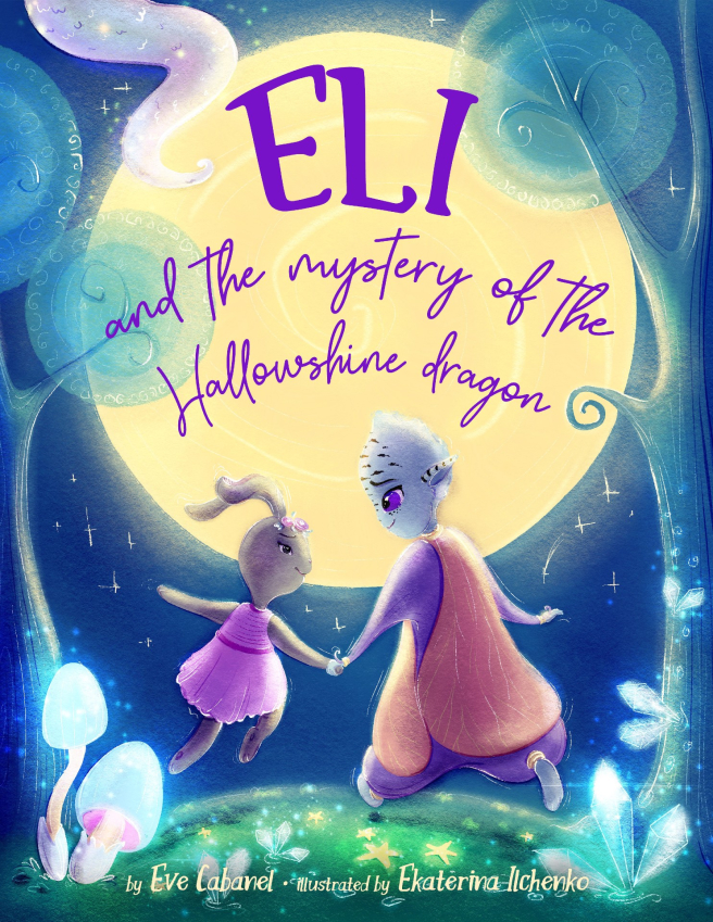 New Fantasy Picture Book Release – “Eli and the Mystery of the Hallowshine Dragon” by Eve Cabanel from Twenty Two House Publishing