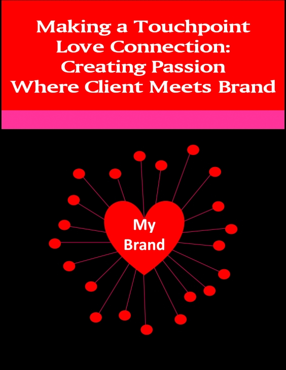 Making a Love Connection: Creating Passion Where Client Meets Brand